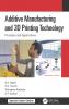 Additive Manufacturing and 3D Printing Technology