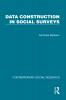 Data Construction in Social Surveys