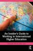 Insider's Guide to Working in International Higher Education