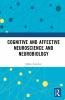 Cognitive and Affective Neuroscience and Neurobiology