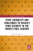 State Capability and Challenges to Russia’s Food Security in the Twenty-first Century