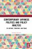 Contemporary Japanese Politics and Policy Analysis