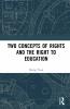 Two Concepts of Rights and the Right to Education