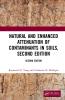 Natural and Enhanced Attenuation of Contaminants in Soils Second Edition
