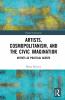Artists Cosmopolitanism and the Civic Imagination