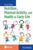 Nutrition Physical Activity and Health in Early Life