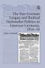 Pan-German League and Radical Nationalist Politics in Interwar Germany 1918-39