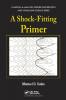 Shock-Fitting Primer