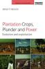 Plantation Crops Plunder and Power