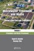 Wastewater Treatment and Reuse Theory and Design Examples Volume 1