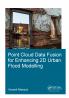 Point Cloud Data Fusion for Enhancing 2D Urban Flood Modelling