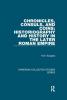 Chronicles Consuls and Coins: Historiography and History in the Later Roman Empire