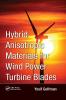 Hybrid Anisotropic Materials for Wind Power Turbine Blades