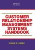 Customer Relationship Management Systems Handbook