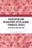 Regulation and Regulators after Global Financial Crises