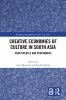 Creative Economies of Culture in South Asia