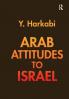 Arab Attitudes to Israel