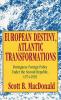 European Destiny Atlantic Transformations