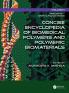 Concise Encyclopedia of Biomedical Polymers and Polymeric Biomaterials