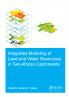 Integrated Modeling of Land and Water Resources in Two African Catchments