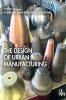 Design of Urban Manufacturing