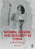 Women Gender and Sexuality in China