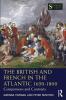 British and French in the Atlantic 1650-1800