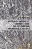 Epistemic Communities Constructivism and International Environmental Politics