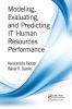 Modeling Evaluating and Predicting IT Human Resources Performance