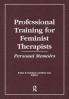 Professional Training for Feminist Therapists