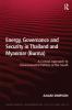 Energy Governance and Security in Thailand and Myanmar (Burma)