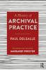 History of Archival Practice