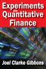 Experiments in Quantitative Finance