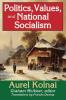 Politics Values and National Socialism