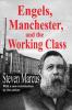 Engels Manchester and the Working Class