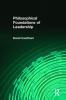 Philosophical Foundations of Leadership