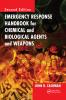 Emergency Response Handbook for Chemical and Biological Agents and Weapons