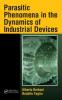 Parasitic Phenomena in the Dynamics of Industrial Devices