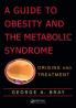 Guide to Obesity and the Metabolic Syndrome
