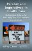 Paradox and Imperatives in Health Care
