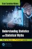 Understanding Statistics and Statistical Myths