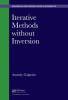 Iterative Methods without Inversion