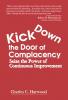 Kick Down the Door of Complacency