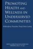 Promoting Health and Wellness in Underserved Communities