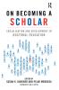 On Becoming a Scholar