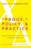 Proof Policy and Practice