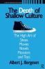 Depth of Shallow Culture