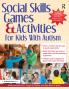 Social Skills Games and Activities for Kids With Autism