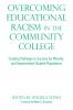 Overcoming Educational Racism in the Community College