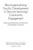 Reconceptualizing Faculty Development in Service-Learning/Community Engagement